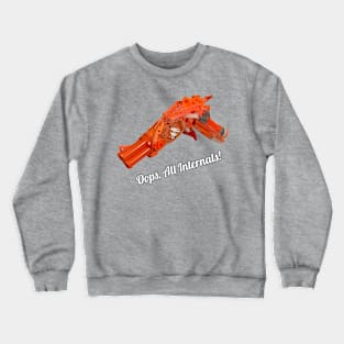 Oops, All Internals! Crewneck Sweatshirt